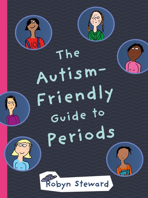 Title details for The Autism-Friendly Guide to Periods by Robyn Steward - Wait list